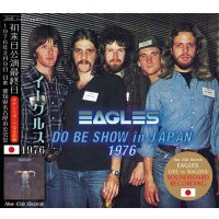 EAGLES / DO BE SHOW IN JAPAN 1976 【2CD】