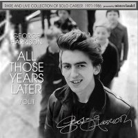 GEORGE HARRISON ALL THOSE YEARS LATER VOL.1 1971-1986 2CD