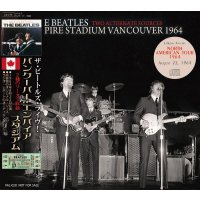 THE BEATLES / EMPIRE STADIUM VANCOUVER 1964 【CD】