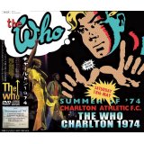 THE WHO / CHARLTON 1974 【2CD+DVD】