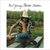 NEIL YOUNG / CHROME DREAMS 【1CD】