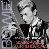 DAVID BOWIE / SOUND + VISION TOUR REHEARSALS 【2CD】