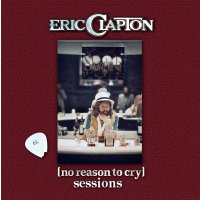 ERIC CLAPTON / NO REASON TO CRY SESSIONS 【2CD】