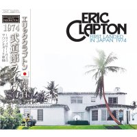 ERIC CLAPTON / FIRST LANDED IN JAPAN 1974 【2CD】