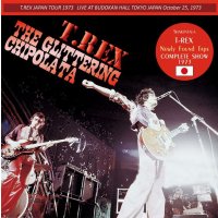 T-REX / THE GLITTERING CHIPOLATA 1973 【1CD】