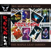 PAUL McCARTNEY / ROCK SHOW AT THE MAPLE LEAF GARDEN 【2CD】