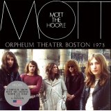 MOTT THE HOOPLE ORPHEUM THEATER BOSTON 1973 【CD】