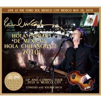 PAUL McCARTNEY / HOLA CUIDAD DE MEXICO!, HOLA CHILANGOS!!! 【3CD+2DVD】