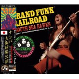 GRAND FUNK RAILROAD / SOUTH SEA HAWKS 1971 【1CD】