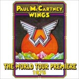 PAUL McCARTNEY / THE WORLD TOUR PREMIERE 1975 【CD】