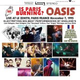 OASIS 1995 IS PARIS BURNING? CD