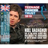 NOEL GALLAGHER 2010 TEENAGE CANCER TRUST 3CD