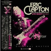 ERIC CLAPTON (2CD) OCTAGON #8 坤 艮 BUDOKAN 2025 -8TH NIGHT (SUN, APR 27)- XAVEL ORIGINAL MASTER