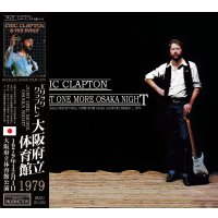ERIC CLAPTON 1979 JUST ONE MORE OSAKA NIGHT 2CD