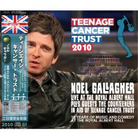NOEL GALLAGHER 2010 TEENAGE CANCER TRUST 3CD