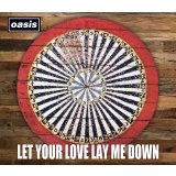 OASIS 2006 LET YOUR LOVE LAY ME DOWN 4CD+DVD