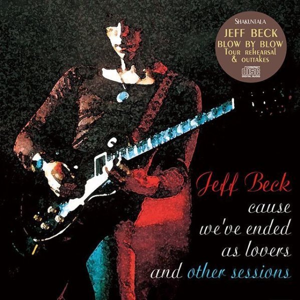 画像1: JEFF BECK / CAUSE WE'VE ENDED AS LOVERS and OTHER SESSIONS 【1CD】 (1)